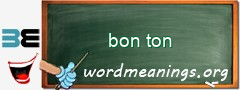 WordMeaning blackboard for bon ton